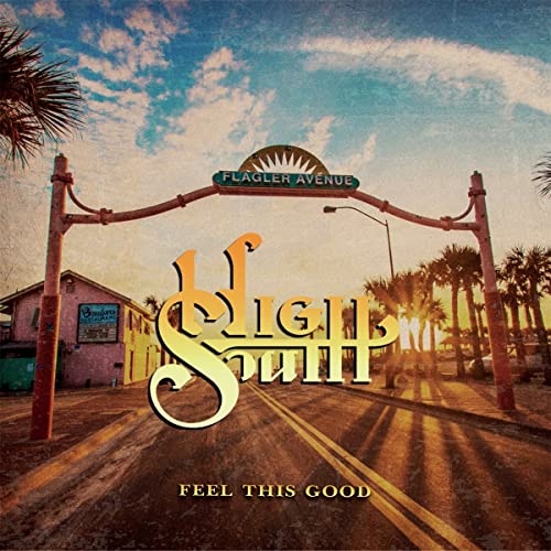 High South - Feel This Good [VINYL]