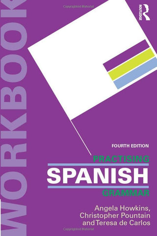 Practising Spanish Grammar (Practising Grammar Workbooks)