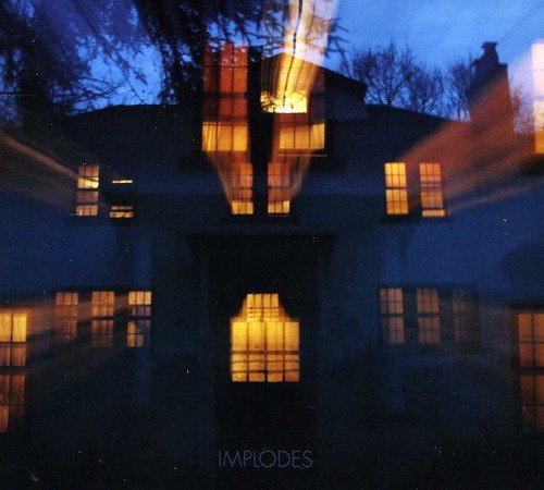 The alt text for the image is: "Album cover with distorted house image and 'IMPLODES' text."