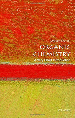 Graham (Lecturer in Organic Chemistry and Medicinal Chemistry, University of the West of Scotland) P - Organic Chemistry: A Very Short Introduction
