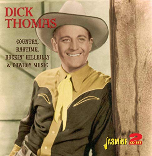 Dick Thomas - Country Ragtime Rockin' Hillbilly & Cowboy Music [CD]