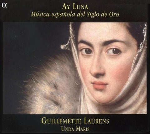 Alonso Mudarra - Aý Luna - Música española del Siglo de Oro /Laurens · Unda Maris Audio CD