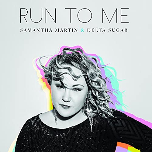Samantha Martin & Delta Sugar - Run To Me (LP) [VINYL]