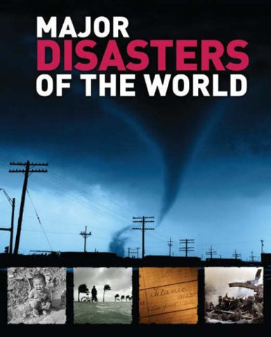 MAJOR DISASTERS OF THE WORLD