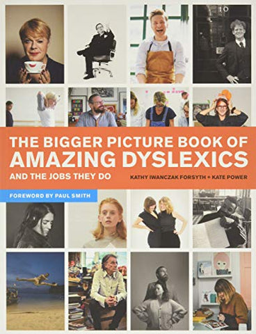 The Bigger Picture Book of Amazing Dyslexics and the Jobs They Do