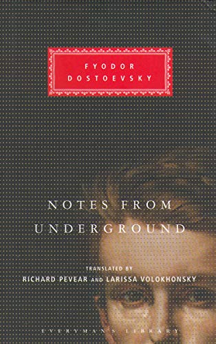 Notes From The Underground: Fyodor Dostoevsky (Everyman's Library, 271)