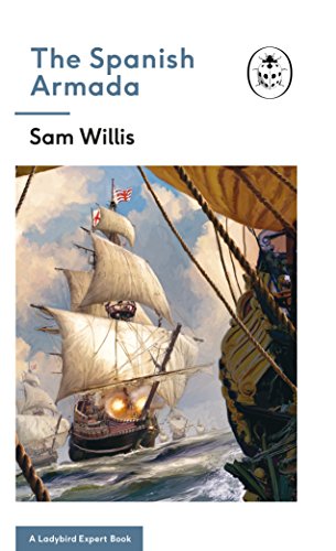 The Spanish Armada: A Ladybird Expert Book (The Ladybird Expert Series, 30)
