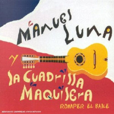 Luna Manuel Y La Cuadrilla Maq - Romper el Baile [CD]