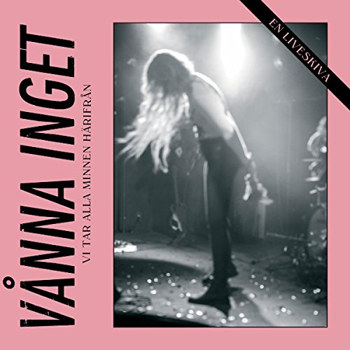 Vånna Inget - Vi Tar Alla Minnen Harifran [VINYL]