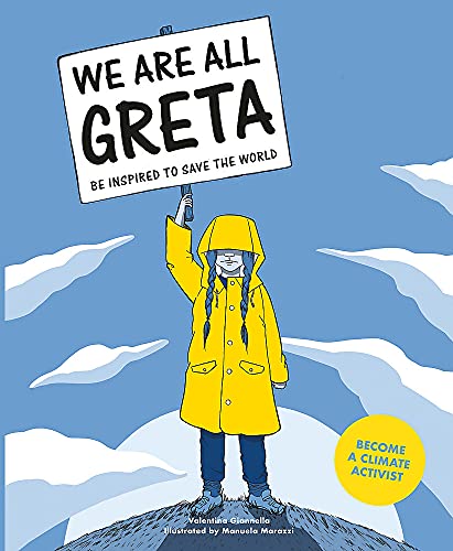 We Are All Greta: Be Inspired to Save the World: 1
