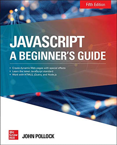 JavaScript: A Beginner's Guide, Fifth Edition (PROGRAMMING & WEB DEV - OMG)