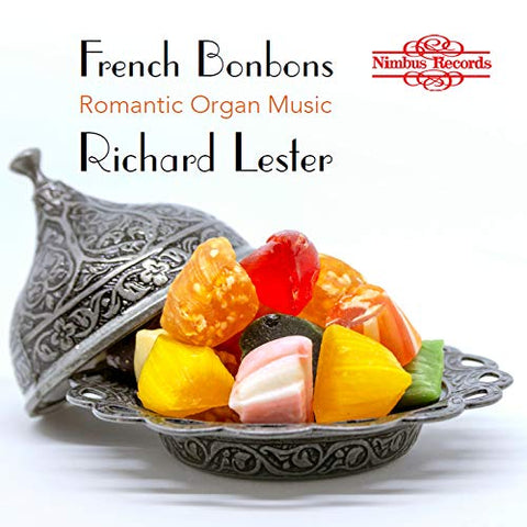 Richard Lester - French Bonbons - Romantic Organ Music [CD]