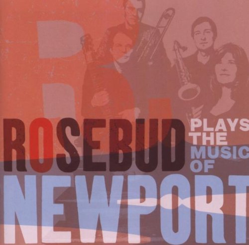 "Album cover with 'Rosebud Plays the Music of Newport' text and faded musicians in background."