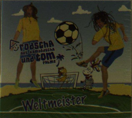 Rodscha Aus Kambodscha & - Weltmeister [CD]