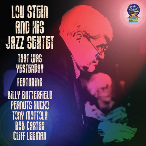 Lou Stein Sextet - That Was Yesterday [CD]