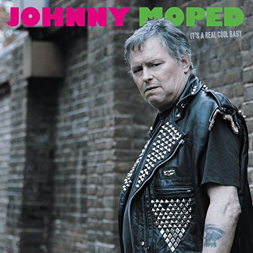 Johnny Moped - It's A Real Cool Baby [VINYL]