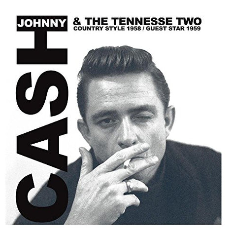 Johnny Cash & The Tennessee Two - Country Style 1958 / Guest Star 1959 [CD]