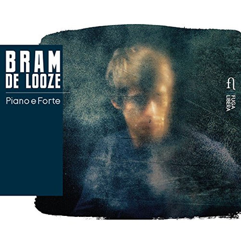 Bram De Looze - Piano E Forte [CD]