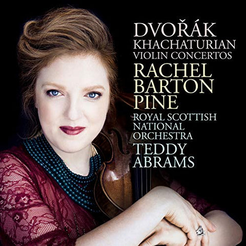 Pine Rachel Barton - Dvorák, Khachaturian: Violin Concertos [CD]