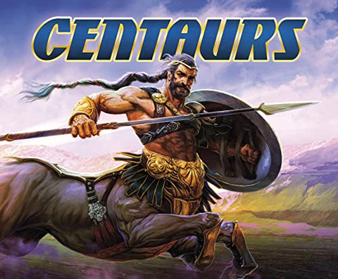 Centaurs (Mythical Creatures)