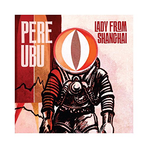 Pere Ubu - Lady From Shanghai [CD]