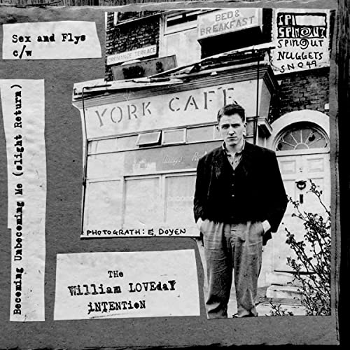 The William Loveday Intention - Sex And Flys / Becoming Unbecoming Me [7"] [VINYL]