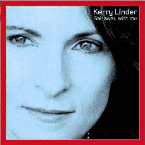Linder Kerry - Sail Away With Me [CD]