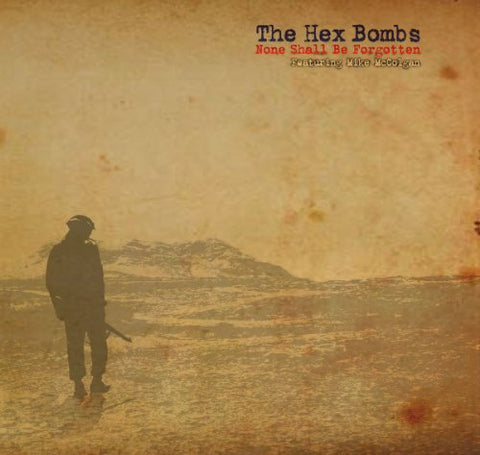 Hex Bombs, The - None Shall Be Forgotten [7"] [VINYL]