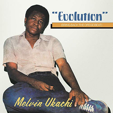 Melvin Ukachi - Evolution - Bring Back The Ofe [VINYL]