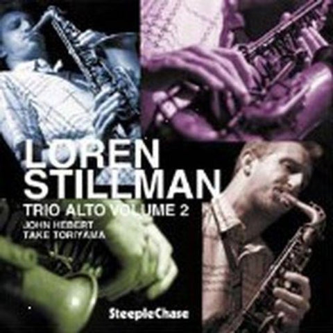Loren Stillman - Trio Alto Volume 2 [CD]