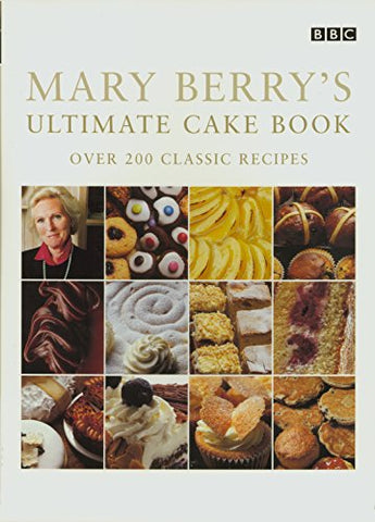 Mary Berry - Mary Berrys Ultimate Cake Book (Second Edition)