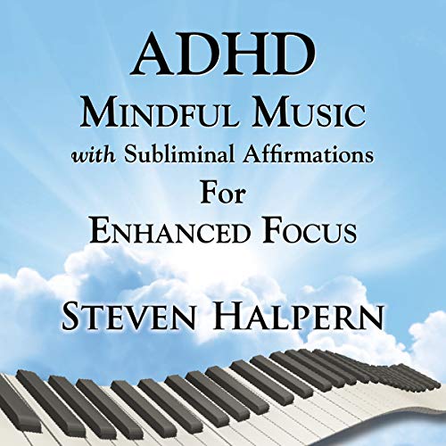 Steven Halpern - Adhd Mindful Music With Subliminal Affirmations For Enhanced Focus [CD]