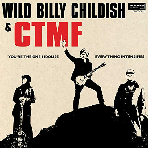 Wild Billy Chidish - Youre The One I Idolise / Everything Intensifies [VINYL]