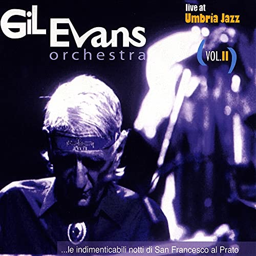 Gil Evans Orchestra - Live at Umbria Jazz Vol.II [CD]