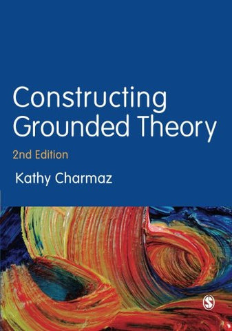 Kathy Charmaz - Constructing Grounded Theory