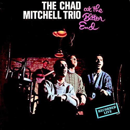 Chad Mitchell Trio, The - At The Bitter End [CD]