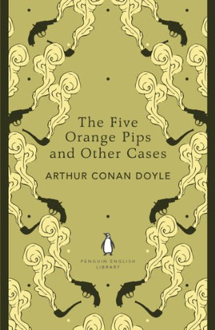 The Five Orange Pips and Other Cases (The Penguin English Library)