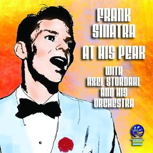 Frank Sinatra - At His Peak 1945-1947 - with Alex Stordahl & Orchestra [CD]
