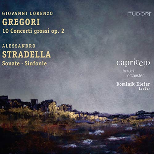 Capriccio Bo/kiefer - Giovanni Lorenzo Gregori: 10 Concerti grossi, Op. 2, Alessandro Stradella: Sonate, Sinfonie [CD]