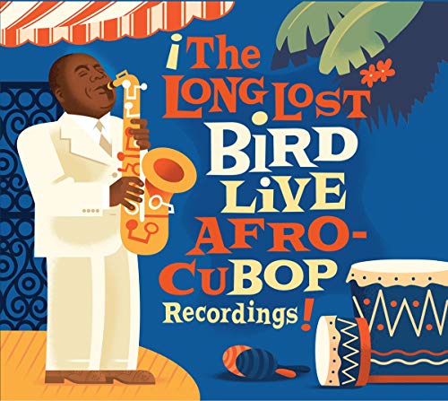Charlie Parker - The Long Lost Bird Live: Afro-Cupbop Recordings! [CD]
