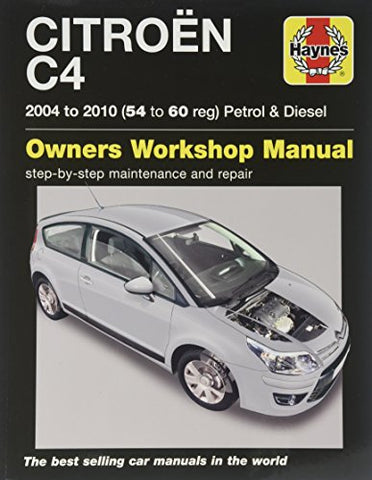 Citroen C4 Petrol and Diesel Owners Workshop Manual: 04-10 (Haynes Manual)