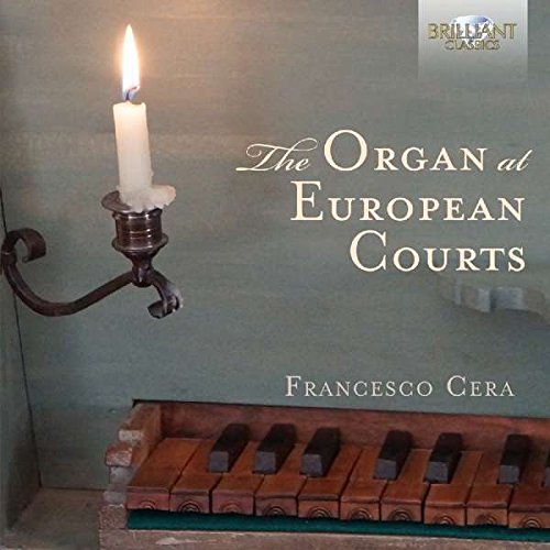 Compact disc titled "Francesco Cera - The Organ At European Courts" with a barcode label.