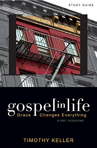 Gospel in Life: Grace Changes Everything