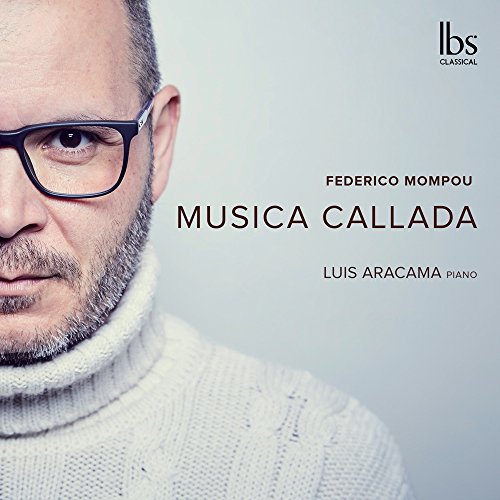 Luis Aracama - Federico Mompou: Musica Callada [CD]
