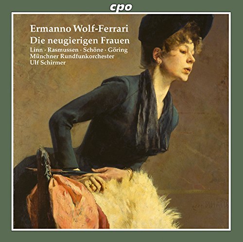 Muencher Rundfunk/schirmer - Farrari:Neugierigen Frauen [Ulf Schirmer, Muenchner Rundfunk Orchestra] [CPO: 777739-2] [CD]