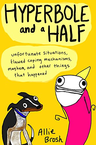 "Book cover featuring cartoon dog and character on yellow background with title 'Hyperbole and a Half'."