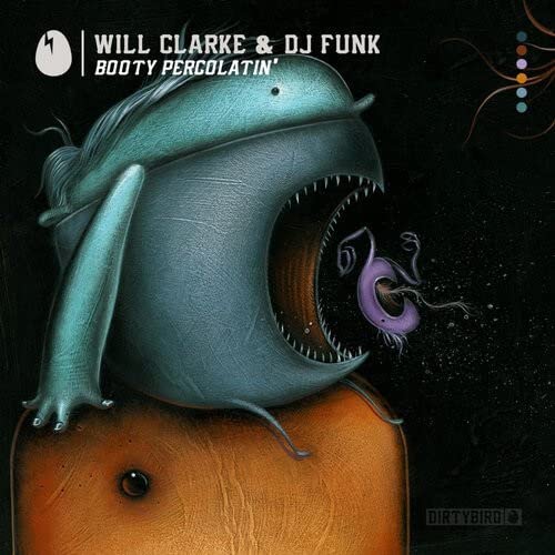 Will Clarke - BOOTY PERCOLATIN' [VINYL]