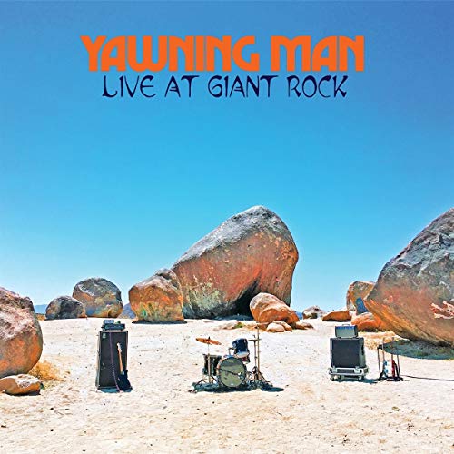 Yawning Man - Live At The Giant Rock [VINYL]