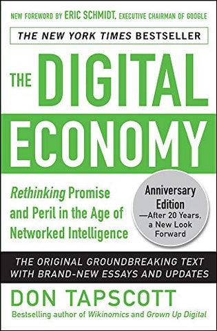 The Digital Economy ANNIVERSARY EDITION: Rethinking Promise and Peril in the Age of Networked Intelligence (BUSINESS BOOKS)