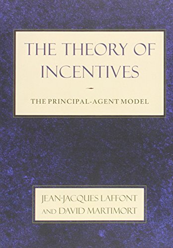 The Theory of Incentives: The Principal-Agent Model